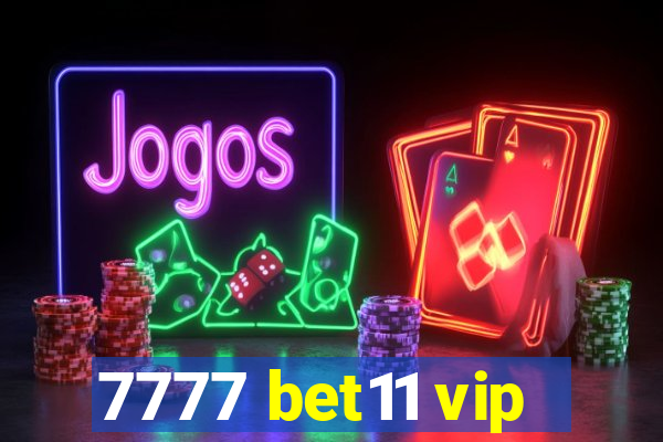 7777 bet11 vip